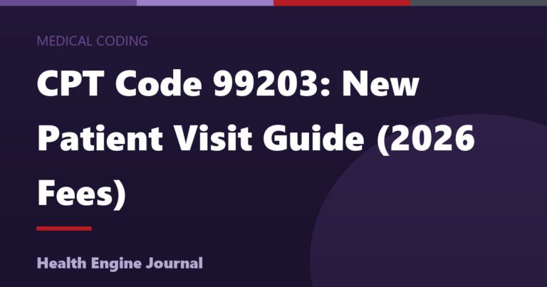 CPT Code 99203: New Patient Visit Guide (2026)
